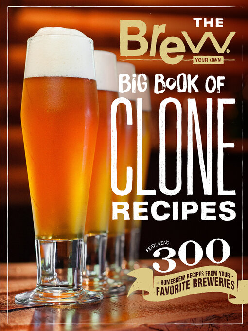 Title details for The Brew Your Own Big Book of Clone Recipes by Brew Your Own - Available